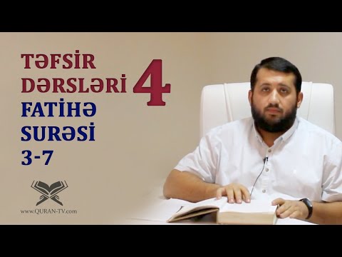 Təfsir dərsləri #4 | Fatihə surəsi 3-7 | Bəxtiyar Turabov