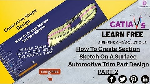 CATIA|HOW TO CREATE MASTER SECTION SKETCH |MASTER SECTION FILE|CUP HOLDER BEZEL CENTER CONSOLE