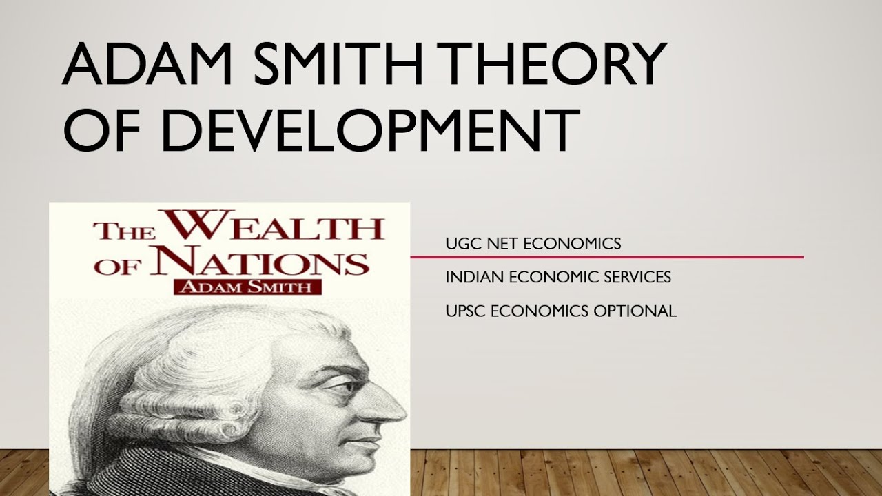 ADAM SMITH THEORY OF ECONOMIC DEVELOPMENT UGCNET JRF ECONOMICS YouTube adam-smith-theory-of-economic-development-ugcnet-jrf-economics-youtube