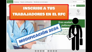 ¿CÓMO INSCRIBIR A MIS TRABAJADORES AL RFC? MODIFICACIÓN RMF 2024. FICHA 40/CFF, México