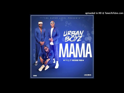 Mama  By Urban Boys ( Official Audio 2017)