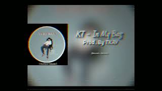 KT - In My Bag ( slowed + reverb ) 🎧[Audio]( Prod . By TKAY )