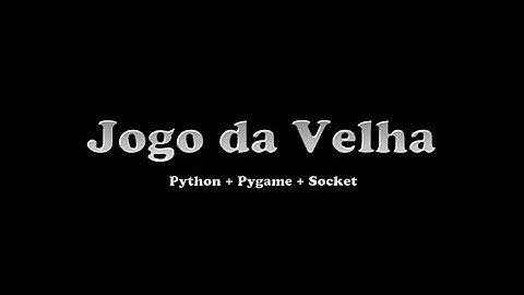 Trabalho Redes - Jogo da velha (Python + Pygame + Socket)