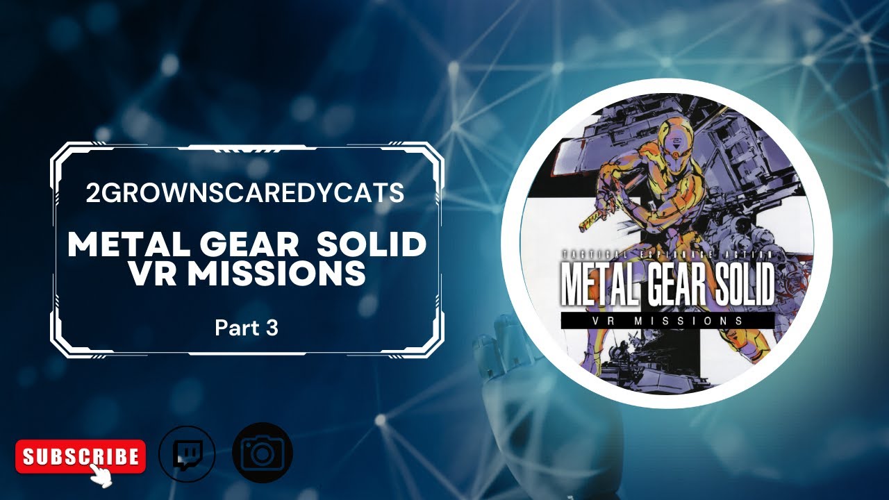 Solid Gold Vr Metal Gear Solid VR Missions - Part III / 2GrownScaredyCats (2GSC ...