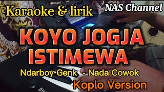 KOYO JOGJA ISTIMEWA - KARAOKE & LIRIK KOPLO VERSION // NADA COWOK