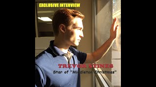 Exclusive Interview with Trevor Stines, Star of "Middleton Christmas"