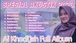 SPESIAL AKUSTIK!!! | Sholawat Full Album Ai Khodijah Cover | Bantu Subscribe kak, makasih