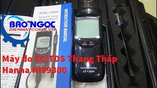 Máy đo EC/TDS Thang Thấp Hanna HI99300 - Siêu thị điện máy Bảo Ngọc