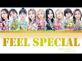 TWICE トゥワイス/트와이스 'Feel Special (Japanese Version)' Color Coded Lyrics [Kan/Rom/Eng]