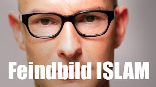 Klartext zum Feindbild Islam