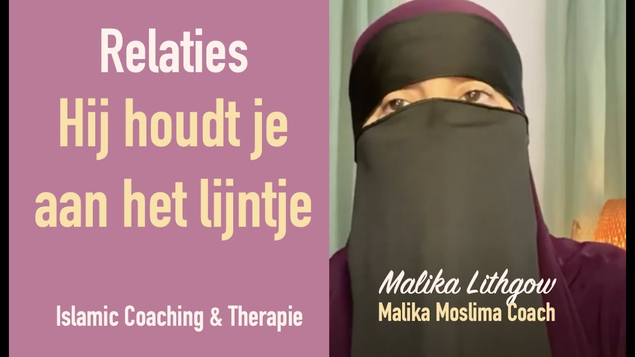 Hij houdt je aan het lijntje (relaties) @malikamoslimacoach - YouTube
