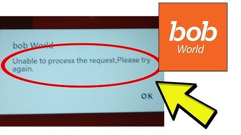 How To Fix bob World App Unable To Process the Request, Please try again Problem Solved
