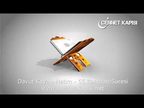 Davut Kaya - Rahman Suresi - Kuran'i Kerim - Arapça Hatim Dinle - www.cennet-kapisi.net