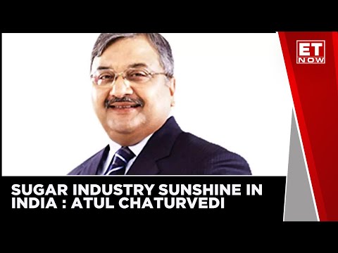 Sugar industry is a sunshine sector in India | Atul Chaturvedi, Shree Renuka Sugars