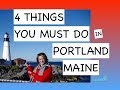 Four Things You Must Do in Portland, Maine
