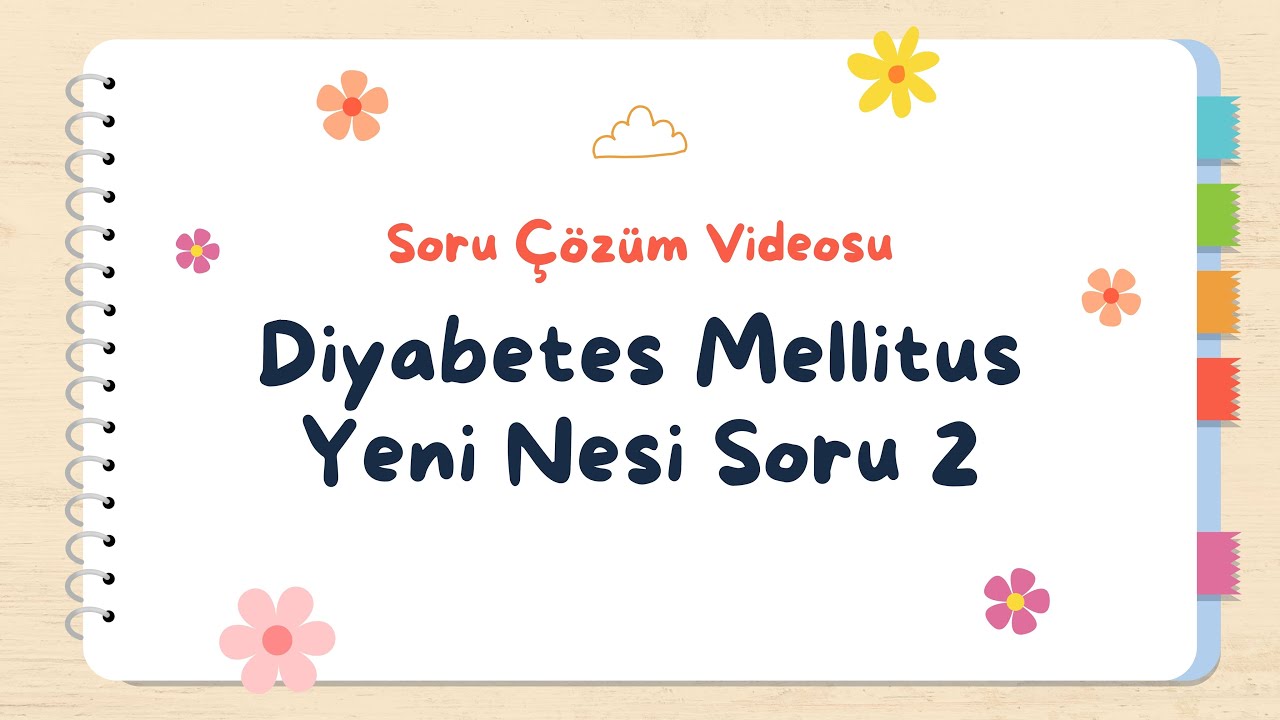 Diabetes Melitus Yeni Soru Tipi 1