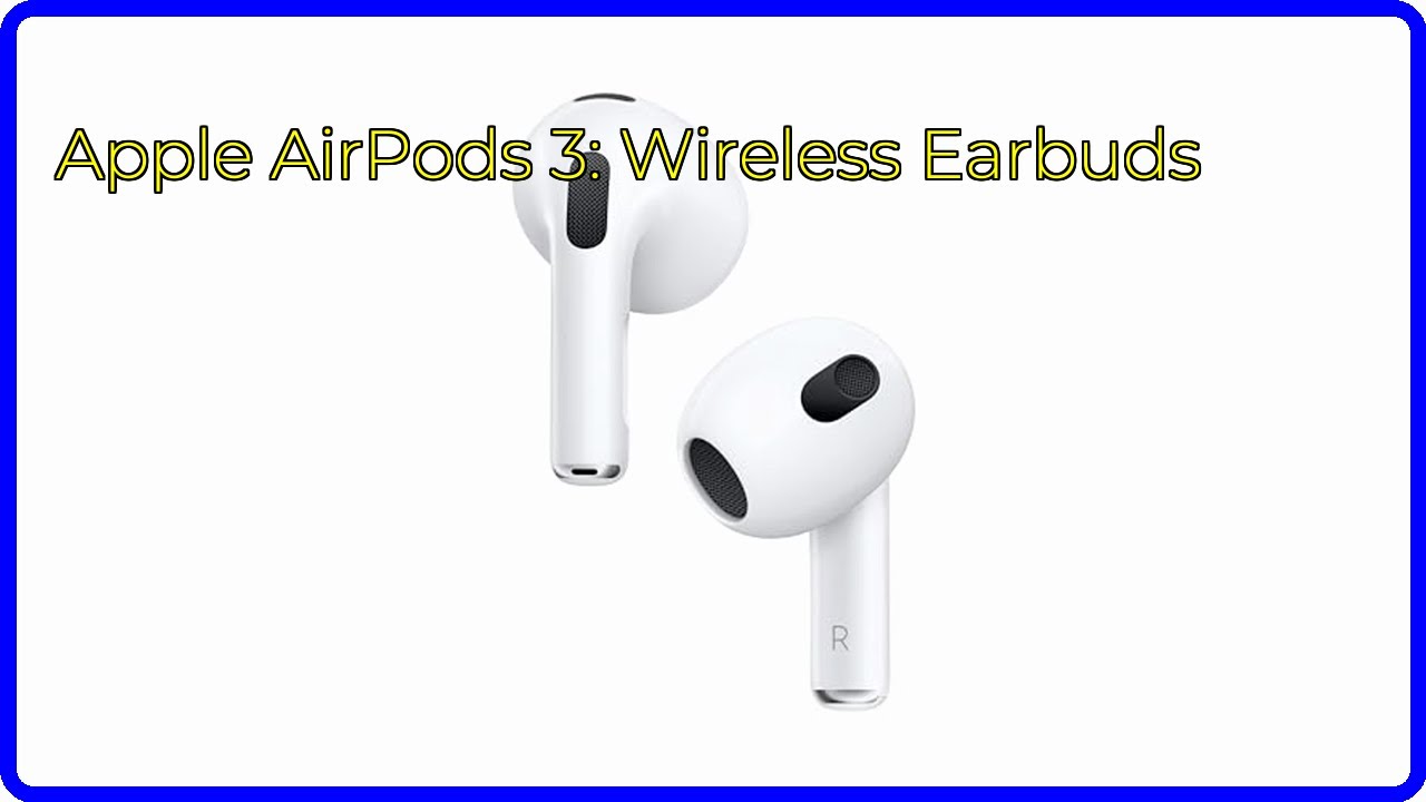 REVIEW (2025): Apple AirPods 3: Wireless Earbuds. ESSENTIAL