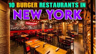 Top 10 Burger Restaurants in New York City, New York