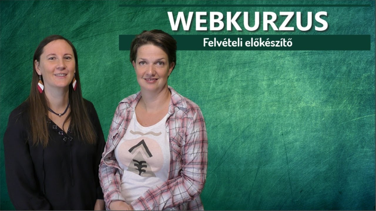 Webkurzus - online felvételi előkészítő Krisztával és Szilvivel