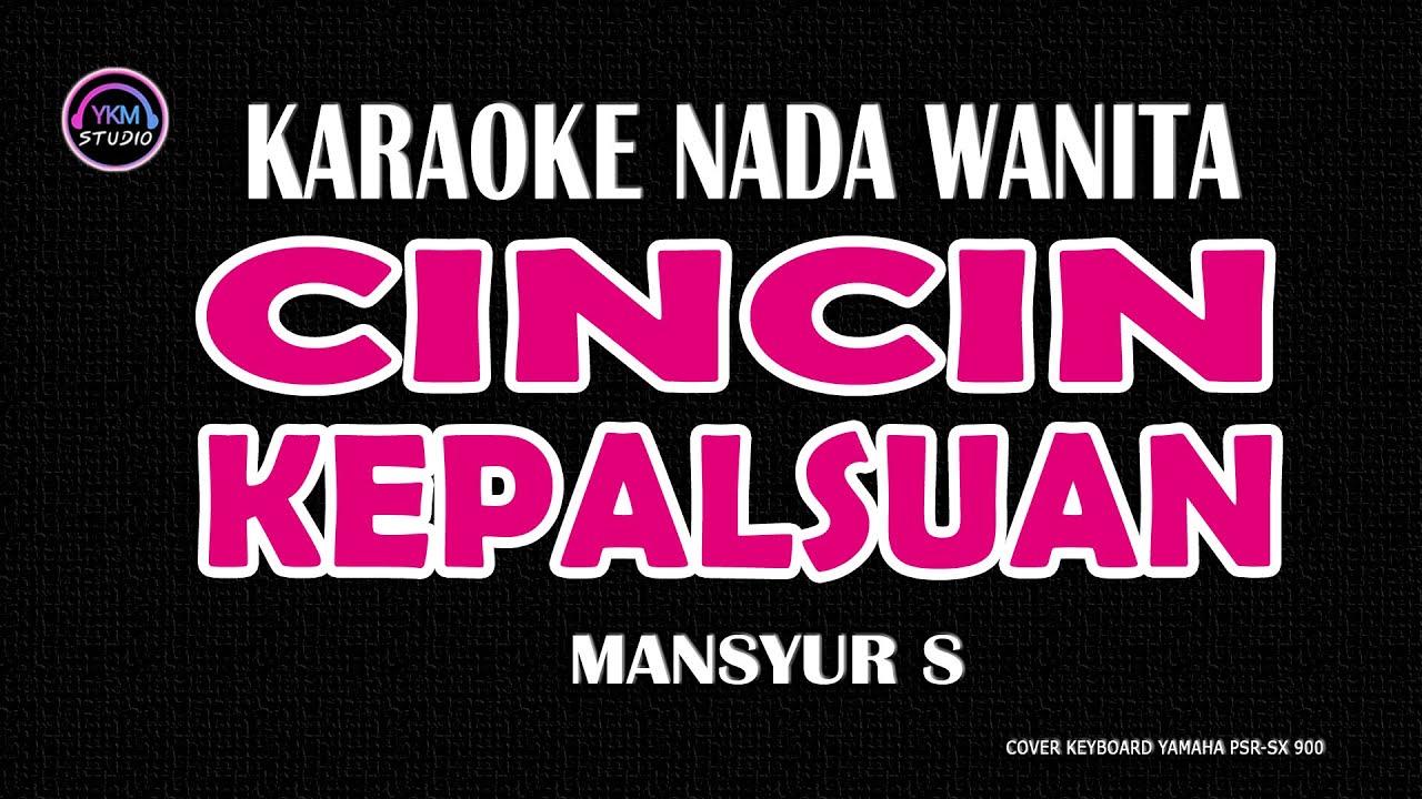 CINCIN KEPALSUAN - Karaoke Nada Wanita (ELVIE SUKAESIH)