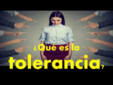 Video: Que Es La Tolerancia