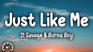21 Savage - Just Like Me (Lyrics) ft. Burna Boy, Metro Boomin Net Worth