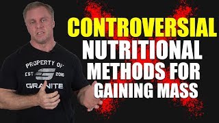 5 Controversial Nutritional Strategies For Gaining Mass