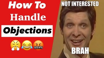 How to Handle Objections - I