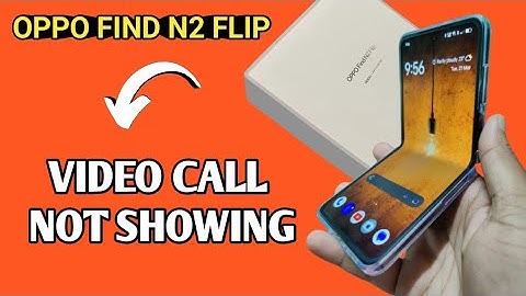 Oppo find n2 flip video call not showing problem kaise solve kare , how to solve video call problem
