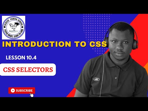 Lesson 10.4:   CSS Selectors