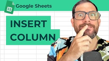 How To Insert Columns in Google Sheets