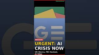 URGENT: UN Briefs on AI Threat, FBI Hacked & ChatGPT Slips!