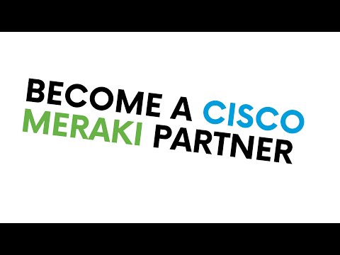 How to Become a Cisco Meraki Partner