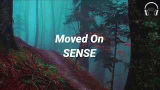 Sense - Moved On ( lyrics ) Resimi