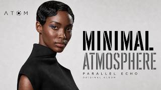 Deep Minimal • Parallel Echo | Hypnotic • Underground House • Atmospheric Mix 2026
