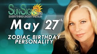 May 27th Zodiac Horoscope Birthday Personality - Gemini - Part 2