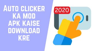 How to install auto clicker mod apk