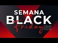 ¡¡Semana Black Friday!!