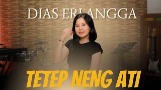 TETEP NENG ATI - DIAS ERLANGGA (OFFICIAL MUSIC VIDEO)