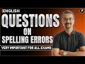 Questions on Spelling Errors in English | English Grammar for SSC, Banking &amp; Competitive Exams