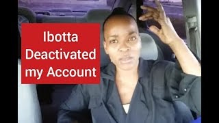 Ibotta Deactivated my Account😠 ( WTF Ibotta)