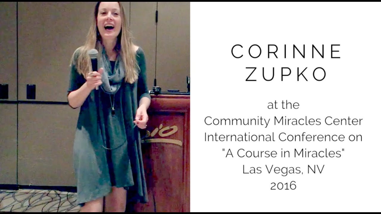 "A Course in Miracles" Las Vegas Conference Corinne Zupko YouTube