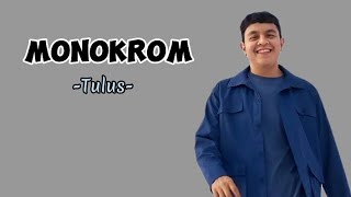 Tulus - Monokrom (Lirik)