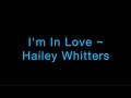 I'm In Love ~ Hailey Whitters Lyrics