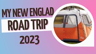 Trip to New England Back Highlights Can You Pitch a Tent Next to a Welcome Center 2023