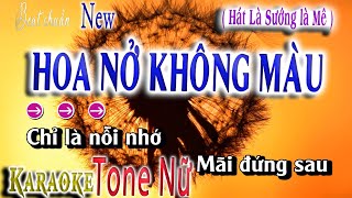Karaoke Tone Nữ  Hoa Nở Không Màu Beat Chuẩn 2024