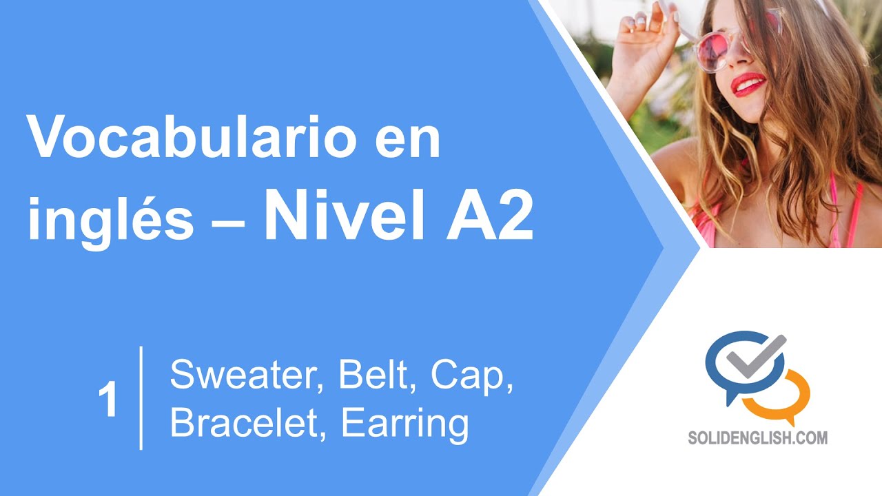 Vocabulario en inglés Nivel A2 Clase 1 Sweater, Belt, Bracelet, Cap