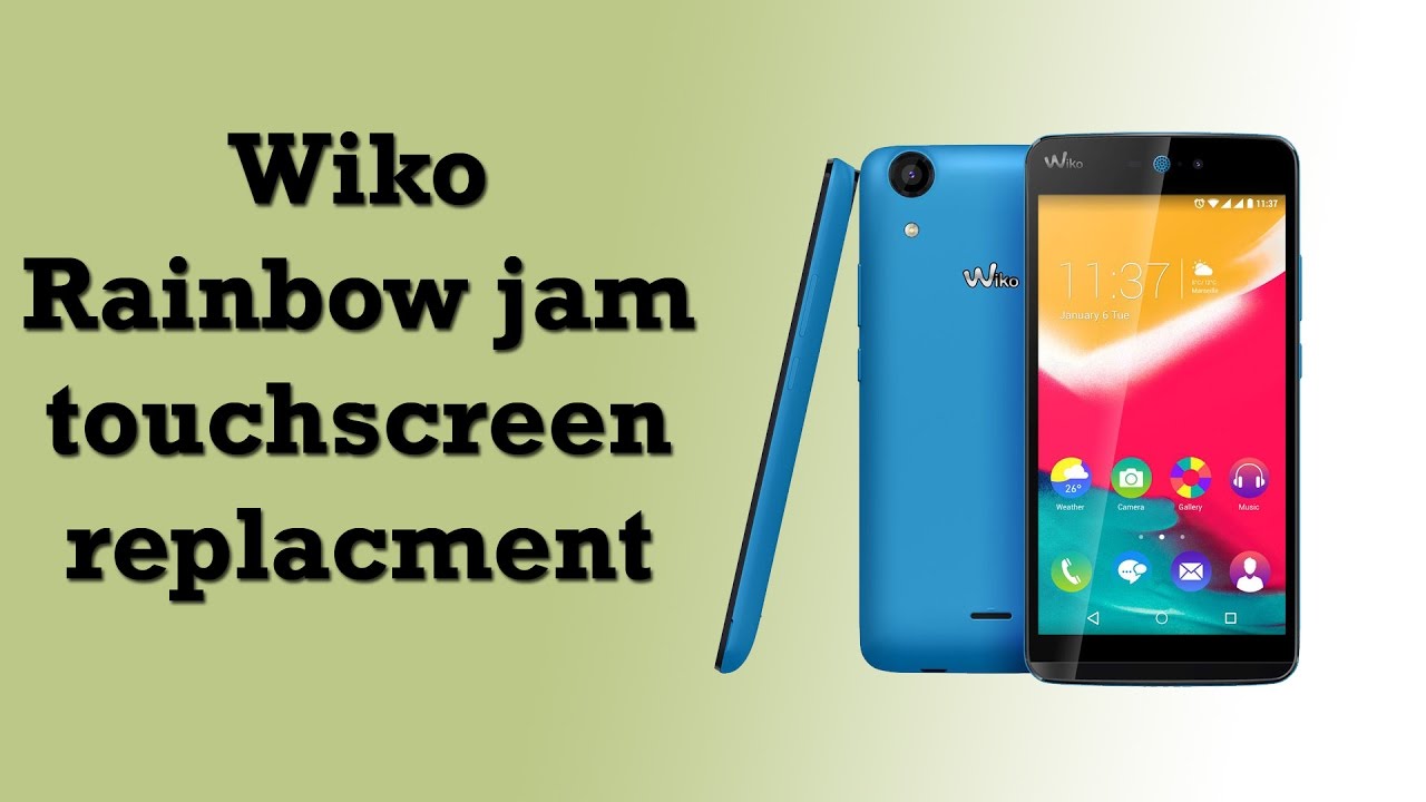 Update Wiko Rainbow Jam Touchscreen Replacment