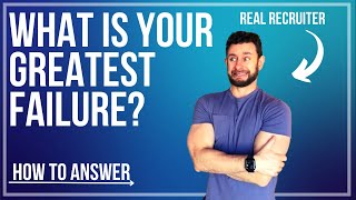 How to Answer the Interview Question Describe Your Greatest Failure - Interview Question and Answers