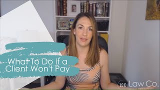 What To Do If a Client Won't Pay - All Up In Yo' Business